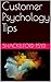 Customer Psychology Tips