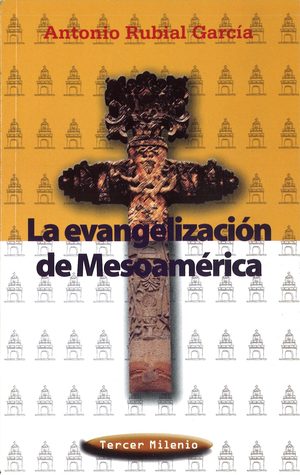 La evangelización de mesoamerica