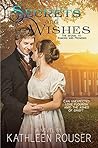 Secrets & Wishes by Kathleen Rouser