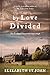 By Love Divided by Elizabeth St. John
