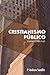 Cristianismo público: evang...