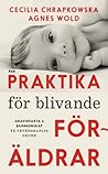 Praktika för blivande föräldrar : gravidfakta och barnkunskap på vetenskaplig grund