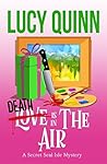 Death Is In The Air by Lucy Quinn