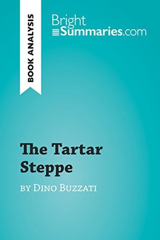 The Tartar Steppe by Dino Buzzati (Book Analysis): Detailed Summary, Analysis and Reading Guide (BrightSummaries.com)