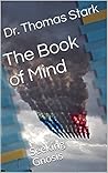 The Book of Mind: Seeking Gnosis (The Truth Series 5) The Book of Mind: Seeking Gnosis (The Truth Series 5)