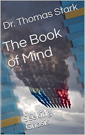 The Book of Mind: Seeking Gnosis (The Truth Series 5)