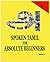 Spoken Tamil For Absolute Beginners by Sanjay D.
