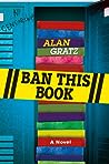 Ban This Book by Alan Gratz