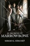 El secreto de Marrowbone by Sergio G. Sánchez
