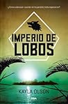 Imperio de lobos by Kayla Olson