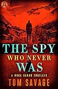 The Spy Who Never Was