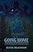 Going Home by Renee Bradshaw Going Home by Renee Bradshaw