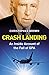Crash Landing: An Inside Ac...