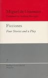 Ficciones: Four Stories and a Play Ficciones: Four Stories and a Play