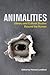 Animalities: Literary and Cultural Studies Beyond the Human