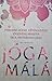 Jóga Málá: Pôvodné učenie aštangového jógového majtsra Šrí K. Pattabhiho Joisa