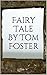Fairy TaleBy Tom Foster