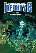 Infinity 8 - Tome 5 : Le Jour de l'Apocalypse