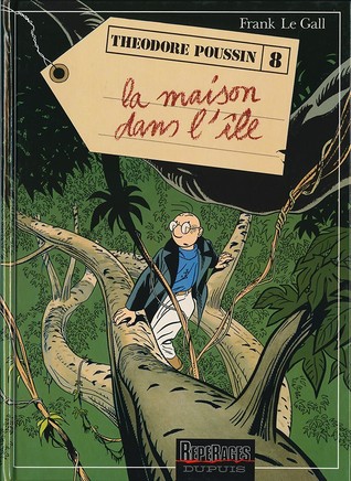 Théodore Poussin - Tome 8 - La Maison dans l'île