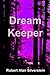 Dream Keeper