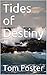 Tides of Destiny