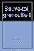 Sauve-toi, grenouille !