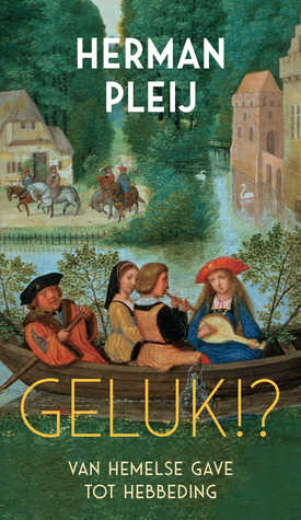 Geluk!? Van hemelse gave tot hebbeding