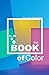 The Book of Color: The Begi...