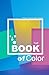 The Book of Color: The Beginner's Guide to Color Theory