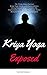 Kriya Yoga Exposed: The Tru...
