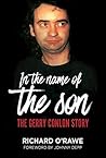 In the Name of the Son: The Gerry Conlon Story In the Name of the Son: The Gerry Conlon Story