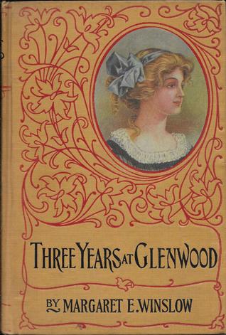 Three Years at Glenwood: A Sequel to Katie Robertson (Hardcover)