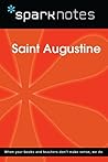 Saint Augustine (SparkNotes Philosophy Guide) Saint Augustine (SparkNotes Philosophy Guide)
