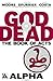 God is Dead Book of Acts: A...