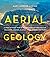 Aerial Geology: A High-Alti...