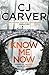 Know Me Now (Dan Forrester #3)