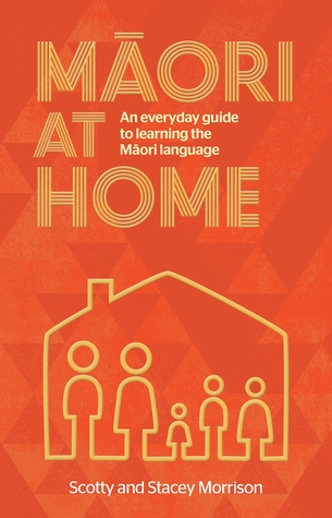 Maori at Home: An Everyday Guide to Learning the Maori Language (Paperback)