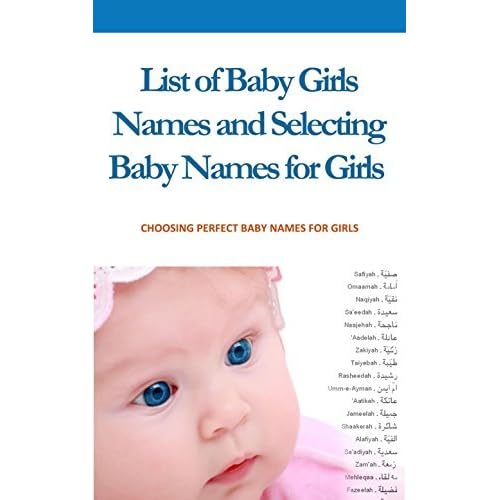 List Of Baby Girls Names And Selecting Baby Names For Girls Choosing Perfect Baby Names For Girls By Jenny Meyers