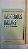 Indigenous Indians: Agastya to Ambedkar