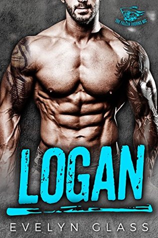 LOGAN: The Fallen Thorns MC (Kindle Edition)