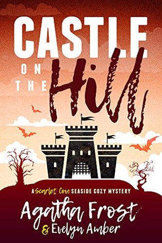 Castle on the Hill (Scarlet Cove, #2)
