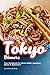 Authentic Tokyo Dinners: Your Cookbook for Home-Made Japanese Meals Appetizers