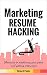 Marketing Resume Hacking: S...