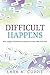 Difficult Happens: How Trig...
