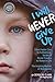 I Will Never Give Up: Inspi...
