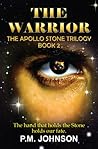 The Warrior (Apollo Stone Trilogy #2)
