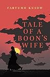 Tale of a Boon's Wife by Fartumo Kusow Tale of a Boon's Wife by Fartumo Kusow