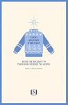 Every Holiday a Holy Day: Using the Holidays to Teach Our Children the Gospel
