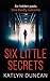 Six Little Secrets by Katlyn Duncan