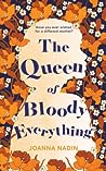 The Queen of Bloody Everything by Joanna Nadin